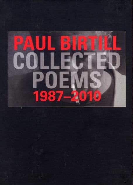 Paul Birtill: Collected Poems 1987-2010 birtill collected poems
