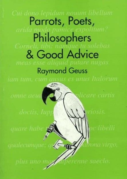 Parrots, Poets, Philosophers and Good Advice geuss parrots poets philosophers